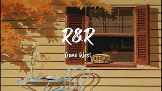 R&R | Gone West (Lyric Video)