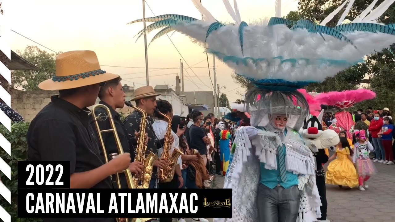 Carnaval Atlamaxac 2022