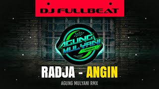 DJ RADJA ANGIN 🌀 FULLBEAT REMIX TikTok TERBARU By. AM REMIX‼️