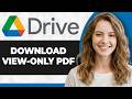 Download View-Only PDFs from Google Drive 📥