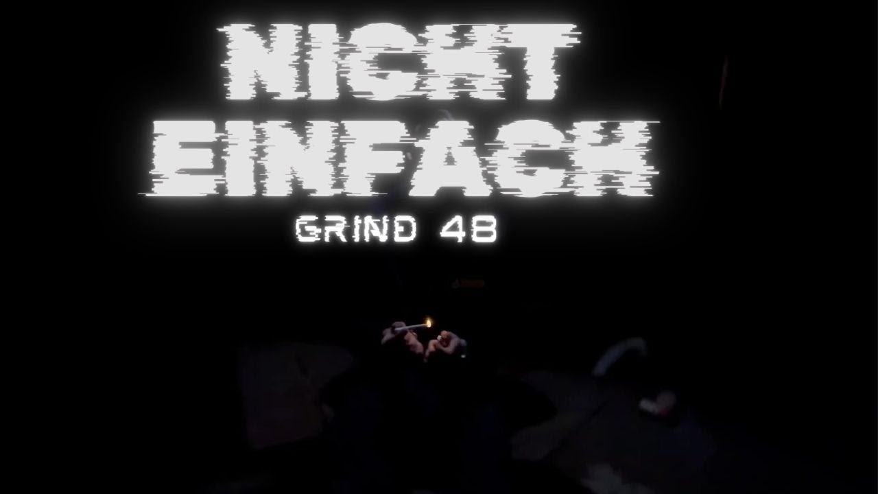 Watch Grind 48 - Nicht Einfach on YouTube Watch Grind 48 - Nicht Einfach on YouTube