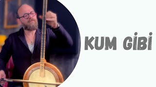 Kum Gibi | Yaylı Tanbur | Ömer Göktepeliler Resimi