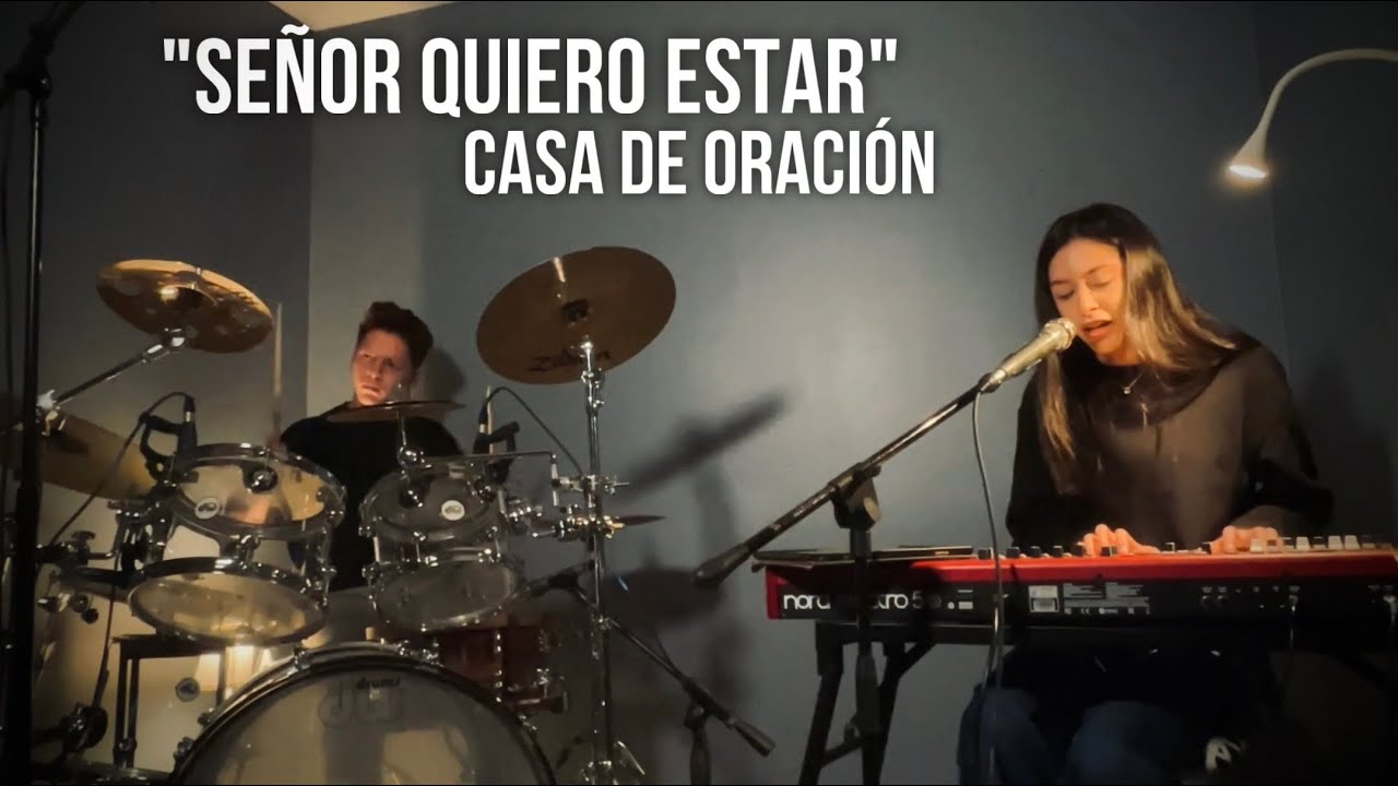 Señor Quiero Estar Cover -Casa de Oración -Abi x David Guevara II