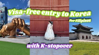 Travelled to Korea without a Visa: K-stopover Guide