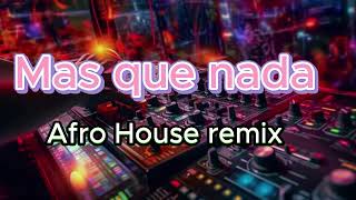 Download Lagu mas que nada (Afro House remix by DJ Nazir) MP3