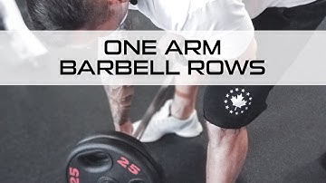 How to Do One Arm Barbell Rows: Proper Form with Shawn
