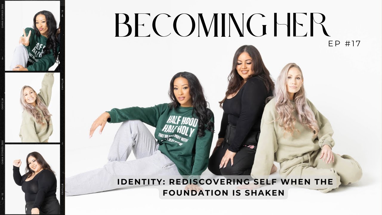 Identity: Rediscovering Self When the Foundation is Shaken