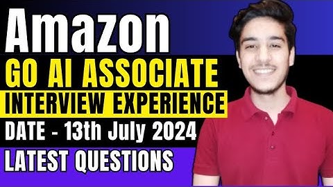 Amazon go ai associate interview experience | Amazon go ai associate interview questions| Off campus