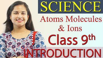 Introduction- Atoms, Molecules And Ions - Chapter 3- Atoms and Molecules