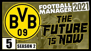 FM21: Dortmund | Season 2 Episode 5 | The Future Is Now