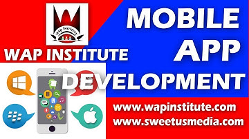 mobile app development training details hosted by wap institute powered by sweetus media