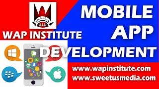 mobile app development training details hosted by wap institute powered by sweetus media screenshot 2