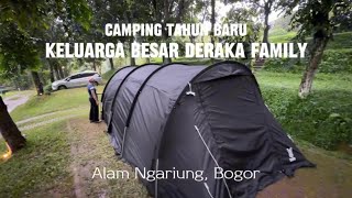 CAMPING TAHUN BARU KELUARGA BESAR DERAKA FAMILY | ALAM NGARIUNG, BOGOR #camping #familycamping