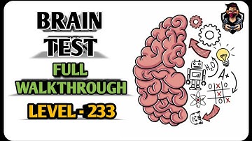 Brain Test - Level 233 - Help our hero! | Full Walkthrough