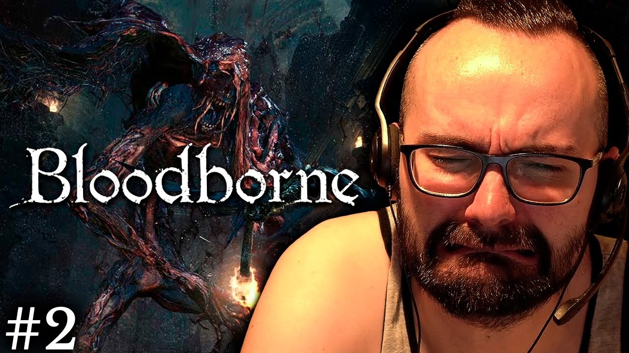 🔴 ¡SEDIENTO de SANGRE! 💀 XOKAS en BLOODBORNE #2