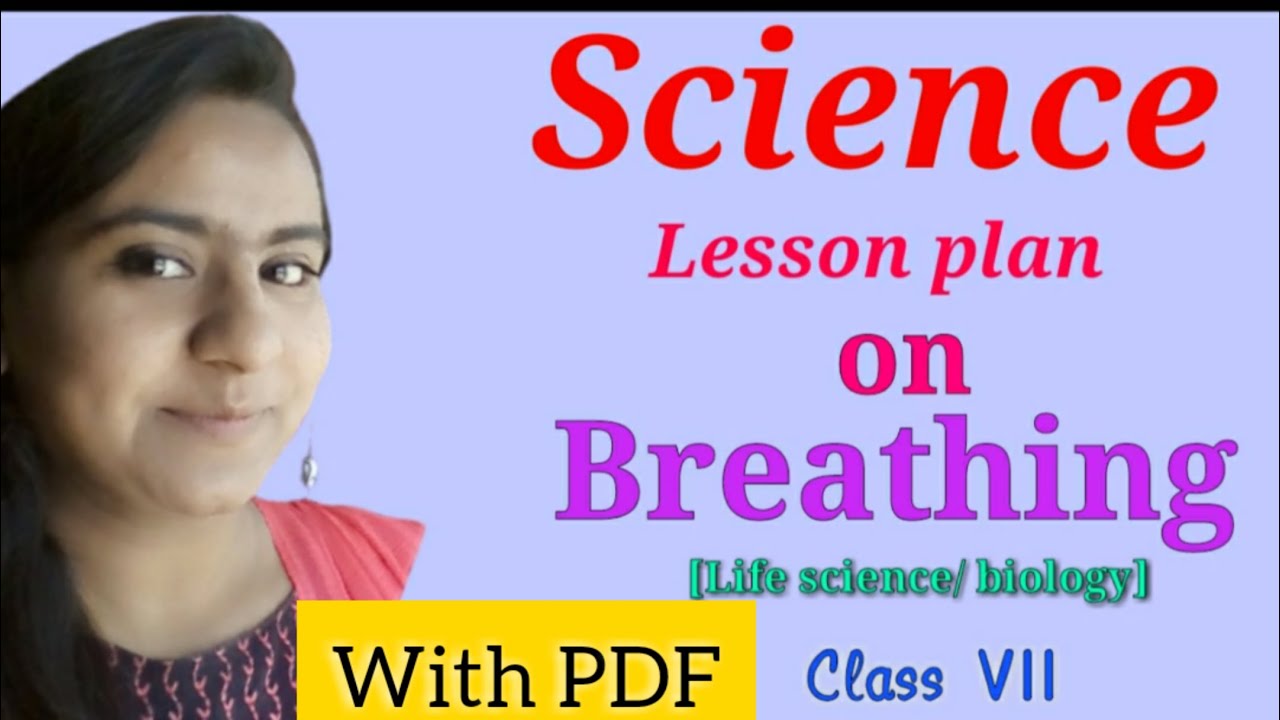 Science Lesson Plan Lesson Plan On Breathing B Ed Lesson Plan NIOS 