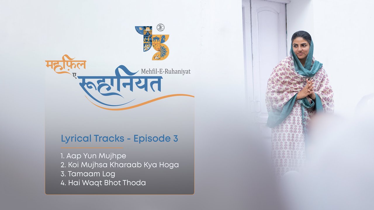 Mehfil E Ruhaniyat Lyrical Tracks Ghazal Special 3rd Episode  Universal Brotherhood  Nirankari