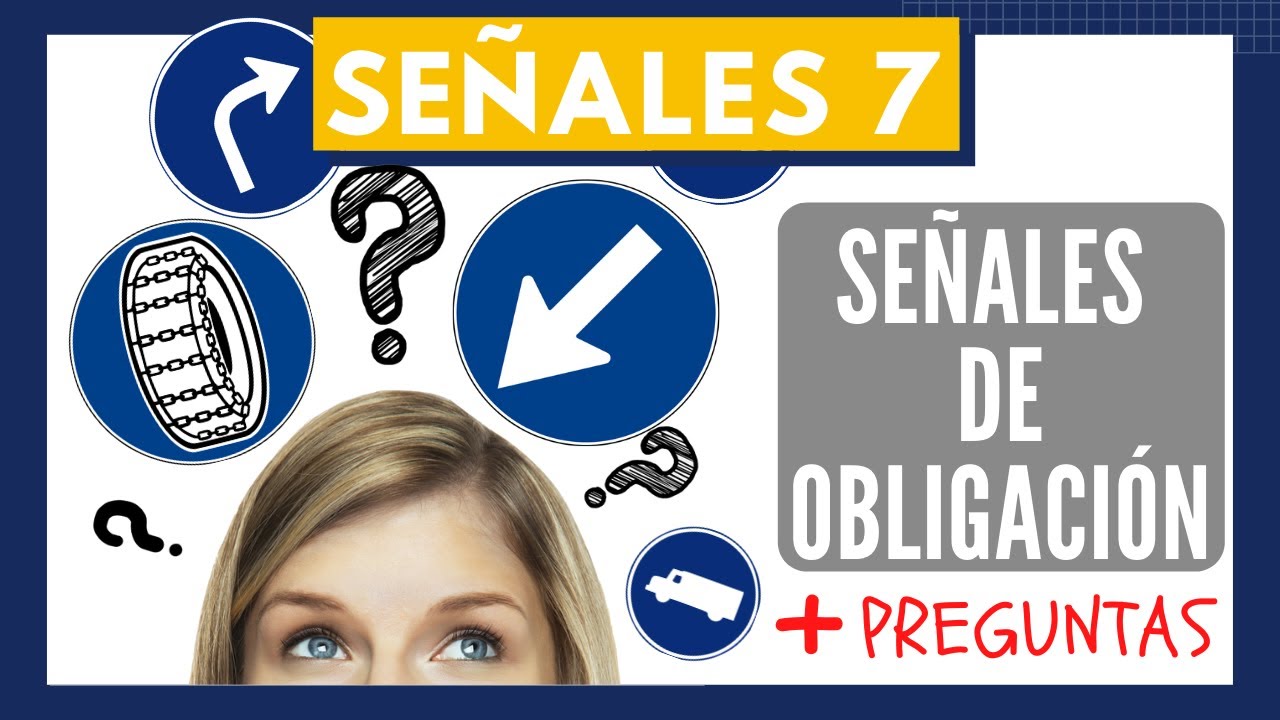 ⛔ SEÑALES 7🚦OBLIGACIÓN + PREGUNTAS EXAMEN DIFÍCILES - PROFESOR AUTOESCUELA PERMISO B