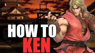 How To Ken - Guide + Tutorial | Super Smash Bros. Ultimate