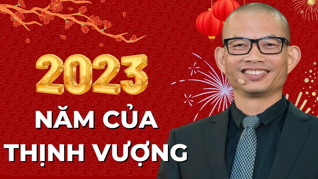 Thu hút tiền bạc, may mắn, tài lộc đến với năm 2023 | Phạm Thành Long ...