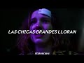 Big Girls Cry (Español) | Eleven