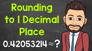 How to Round to 1 Decimal Place | Math with Mr. J