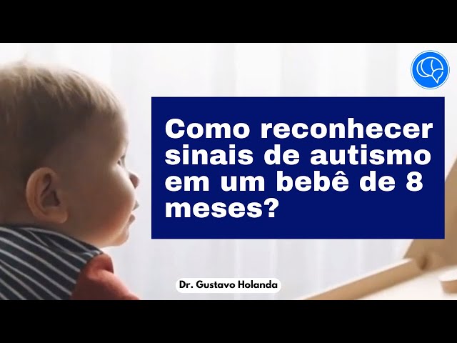 Sinais de Autismo: Como identificá-los em bebês a partir de 8 meses!