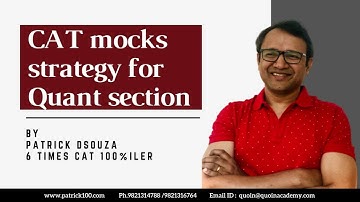 CAT Mock Strategy for Quant Section by | Patrick Dsouza | 6 times CAT 100%iler