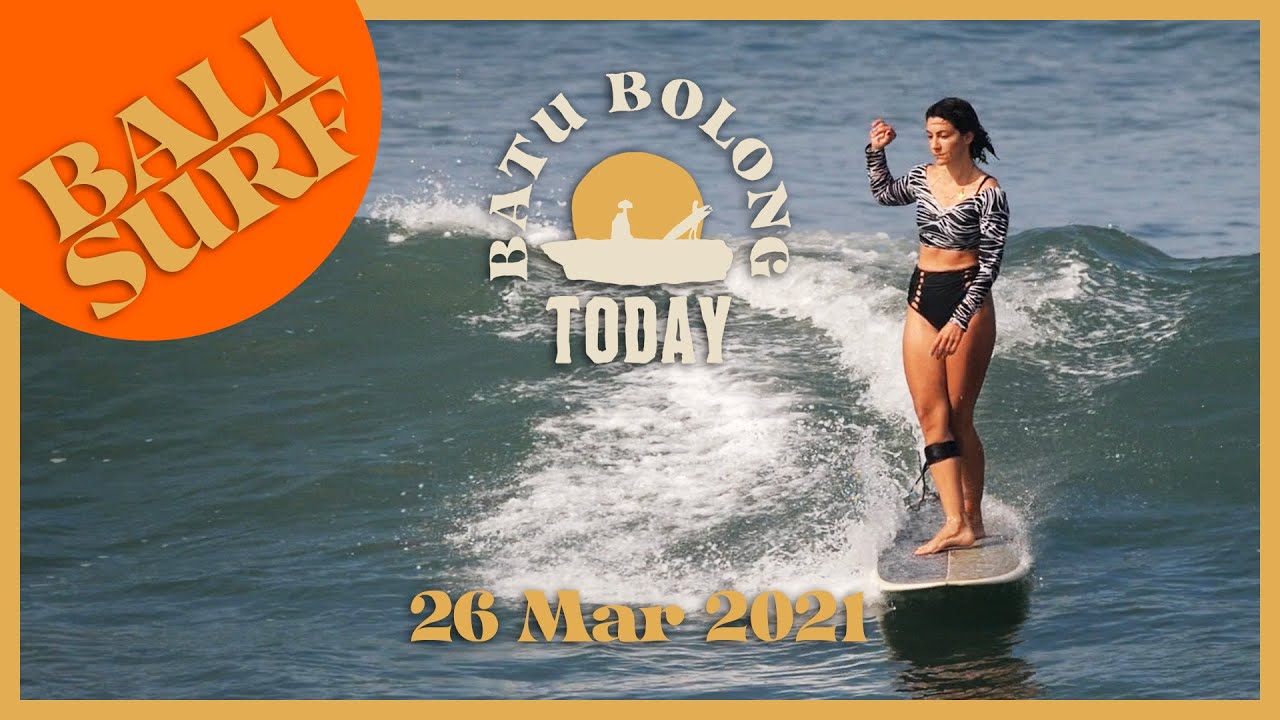 Batu Bolong Today - 26 Mar 2021 - Canggu, Bali