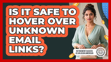 Is It Safe to Hover Over Unknown Email Links?