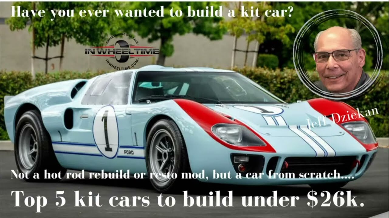 In Jeff's World, we are taking a look at kit cars - Top 5 kit cars to build under $26K!