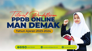 TUTORIAL MENDAFTAR PPDB ONLINE MA NEGERI DEMAK TAHUN AJARAN 2023/2024