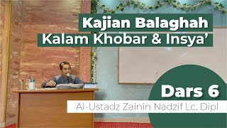 PEMBAHASAN KALAM KHOBARI & INSYA'I | KAJIAN DURUSUL BALAGHAH Dars 6