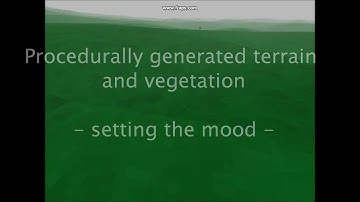 Setting the mood - Procedurally generated terrain and vegetation