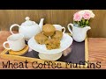 Wheat muffins  how to make muffins  eggless muffins without oven