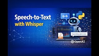 How to Use OpenAI Whisper for Accurate Speech-to-Text Transcription