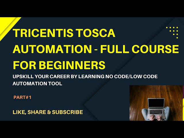 Tricentis TOSCA Automation Tool Full Course : Step-by-Step Beginner's Tutorial class=