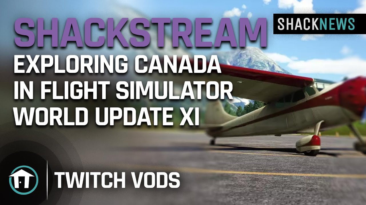 Exploring Canada in Flight Simulator World Update XI - YouTube