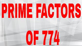 Prime Factors Of 774Prime Factorization