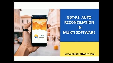 GST-R2 Auto Reconciliation in Mukti software (Hindi) , For Demo Call us on 70986-70986