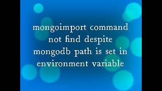 mongoimport command not find despite mongo path is set in environment variable