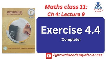 Exercise 4.4 (complete)|| F.Sc11th class mathematics ||Punjab Boards, Federal Board