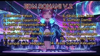EDM & Dj ROHANI - Bersama Yesus | Lagu Rohani Penyemangat