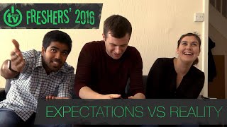 Freshers' 2016 | Expectations vs  Reality