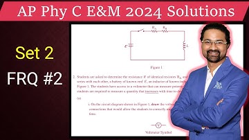 AP Physics C E&M 2024 walkthrough Set 2 FRQ 2 solution Free response question 2 solution FRQ2 answer
