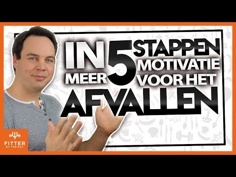 Hoe Blijf Je Gemotiveerd Om Af Te Vallen: 5 Stappen Voor Meer Motivatie