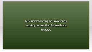Misunderstanding on JavaBeans naming convention for methods on OCA