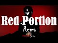 Rema - Red Portion (Lyrics)🎵🎵