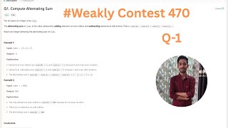 Q-1 Compute Alternating Sum | Weakly Contest 470