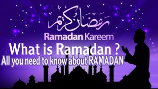 What is RAMADAN? All you need to know about Ramadan | كل ما تحتاج أن تعرفه عن شهر رمضان